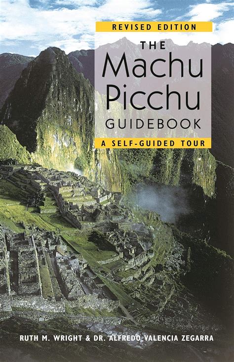 The Machu Picchu Guidebook: A Self Guided Tour