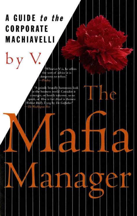 The Mafia Manager A Guide To The Corporate Machiavelli Thomas Dunne Book