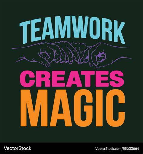 the magic of teamwork
