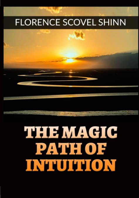 The Magic Path Of Intuition
