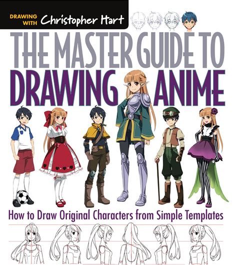 The Master Guide To Drawing Anime: How To Draw Original Characters From Simple Templates