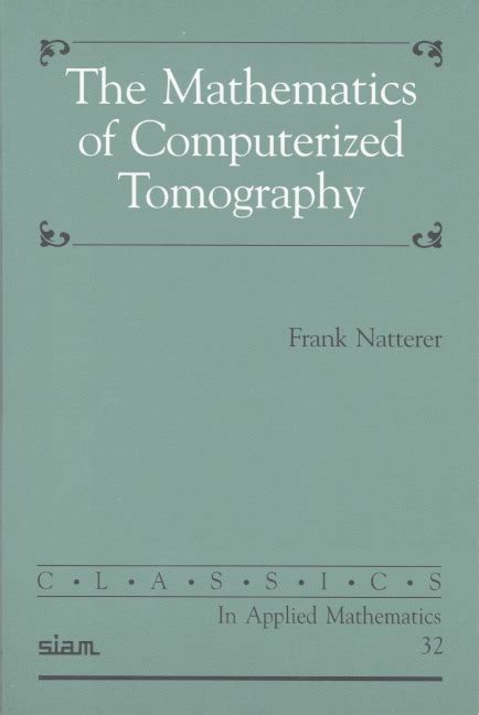 The Mathematics Of Computerized Tomography By Frank Natterer
