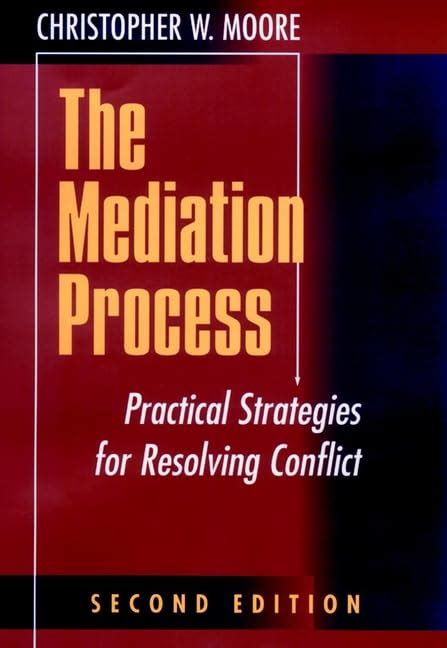 The Mediation Process Practical Strategies For Resolving Conflict Second Edition