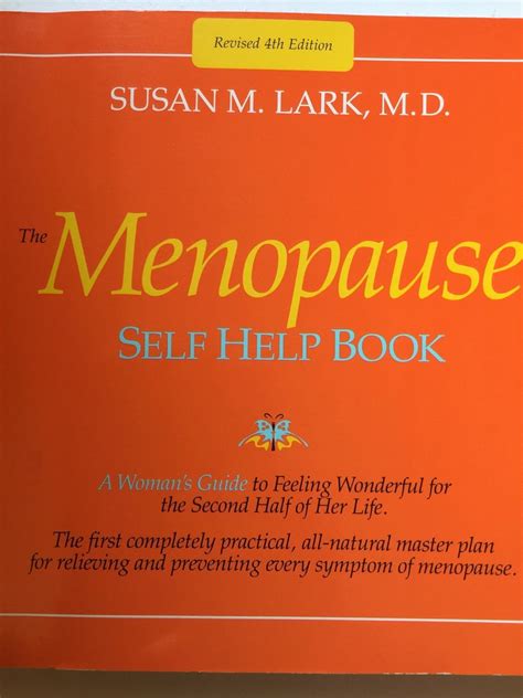 The Menopause Self Help Book: A Woman's Guide To Feeling Wonderful For The Second Half Of Her Life