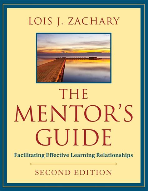 The Mentors Guide Facilitating Effective Learning Relationships
