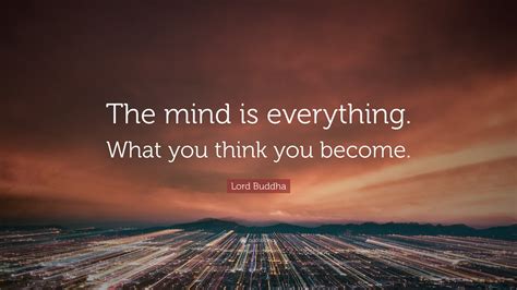 The Mind Is Everything