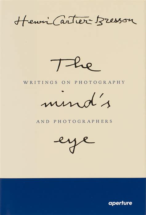 the mind s eye writings on photography and photogr