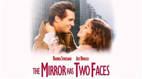 The Mirror Has Two Faces