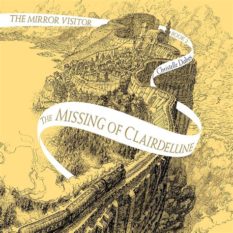 The Missing Of Clairdelune The Mirror Visitor The