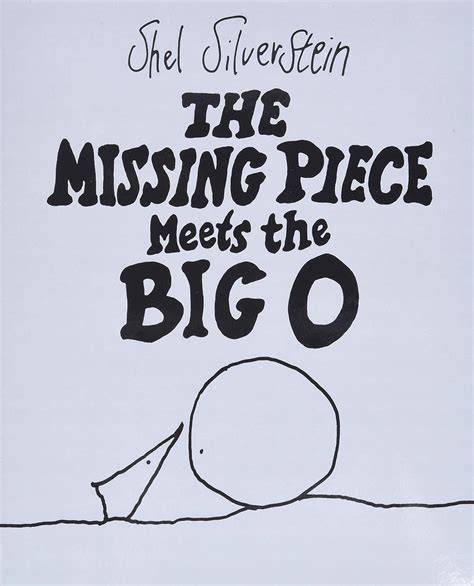The Missing Piece Meets Big O Shel Silverstein