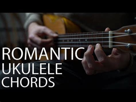 the most romantic kisses ever chords ukulele