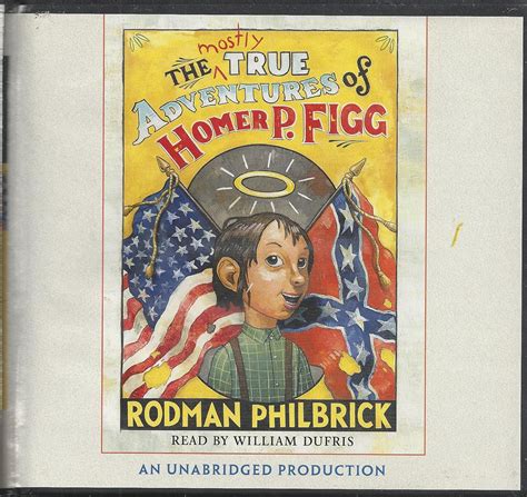 The Mostly True Adventures Of Homer P Figg Book