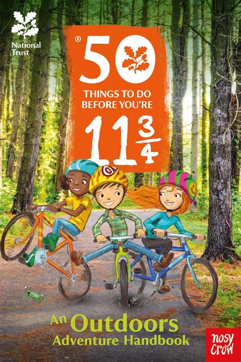 The National Trust 50 Things To Do Before Youre 11 3 4