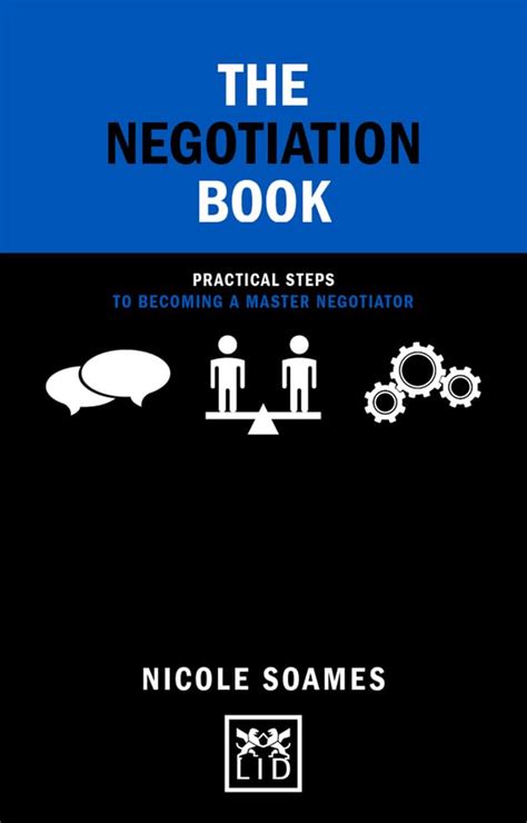 The Negotiation Book: Practical Steps To Becoming A Master Negotiator ( Concise Advice)