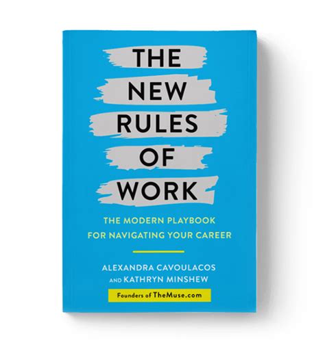 The New Rules Of Work The Modern Playbook For Navigating Your Career