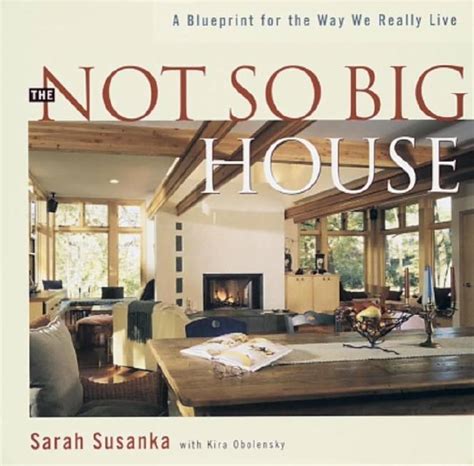 the not so big house a blueprint for the way we r