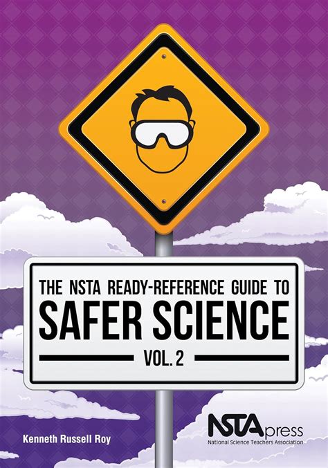 The Nsta Ready Reference Guide To Safer Science Volume 3 Grades 9 12 Pb215x3