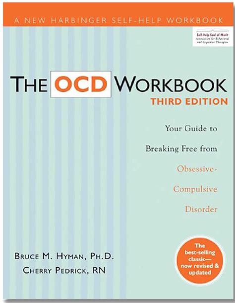 The Ocd Workbook Your Guide To Breaking Free From Obsessive Compulsive Disorder 3rd Edition A New Harbinger Self Help Workbook