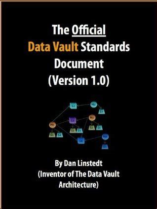 The Official Data Vault Standards Document ( Version 1
