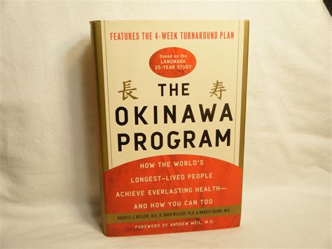 The Okinawa Program How Worlds Longest Lived People Achieve Everlasting Health And You Can Too Bradley J Willcox