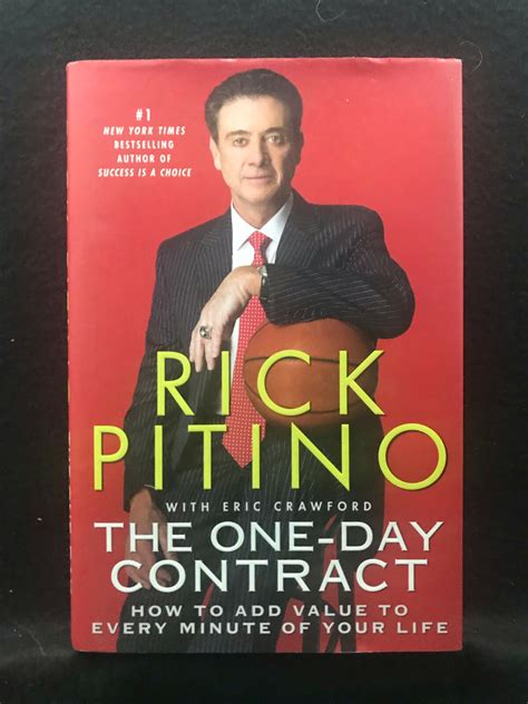 The One Day Contract How To Add Value Every Minute Of Your Life Rick Pitino