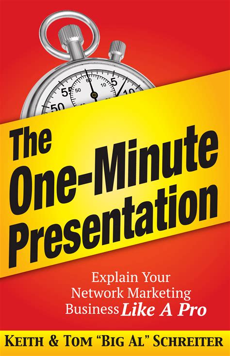The One Minute Presentation Explain Your Network Marketing Business Like A Pro