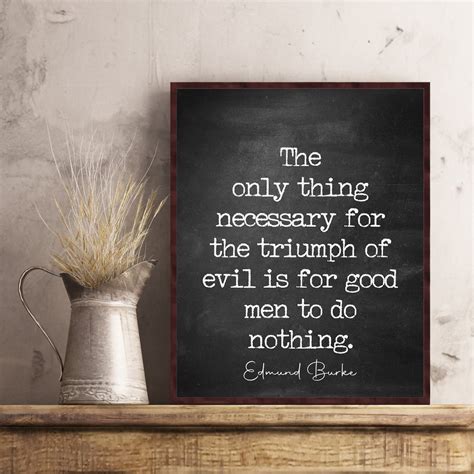 The Only Thing Necessary For The Triumph Of Evil