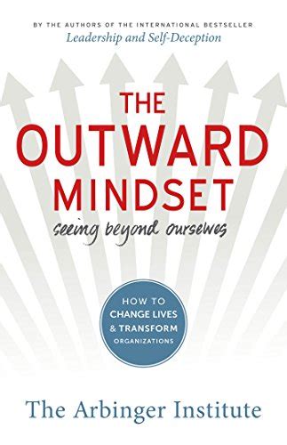 The Outward Mindset Seeing Beyond Ourselves