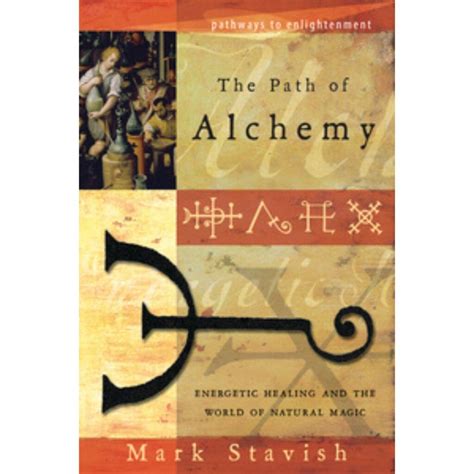 The Path Of Alchemy Mark Stavish