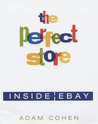 The Perfect Store: Inside Ebay