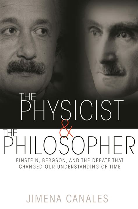 the physicist and the philosopher einstein bergso