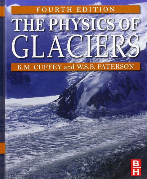 The Physics Of Glaciers