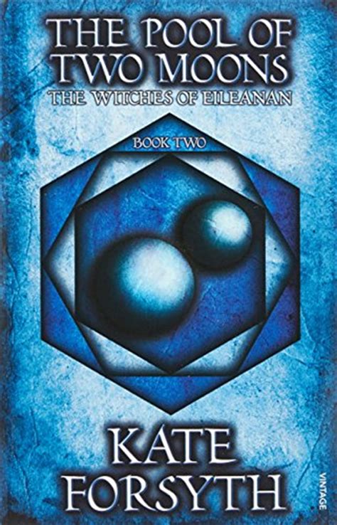 The Pool Of Two Moons Witches Eileanan 2 Kate Forsyth
