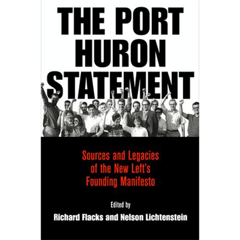 The Port Huron Statement Sources And Legacies Of The New Lefts Founding Manifesto Politics And Culture In Modern America