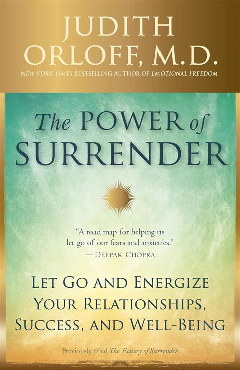 The Power Of Surrender: Let Go And Energize Your Relationships, Success, And Well Being