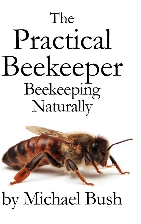 The Practical Beekeeper Beekeeping Naturally