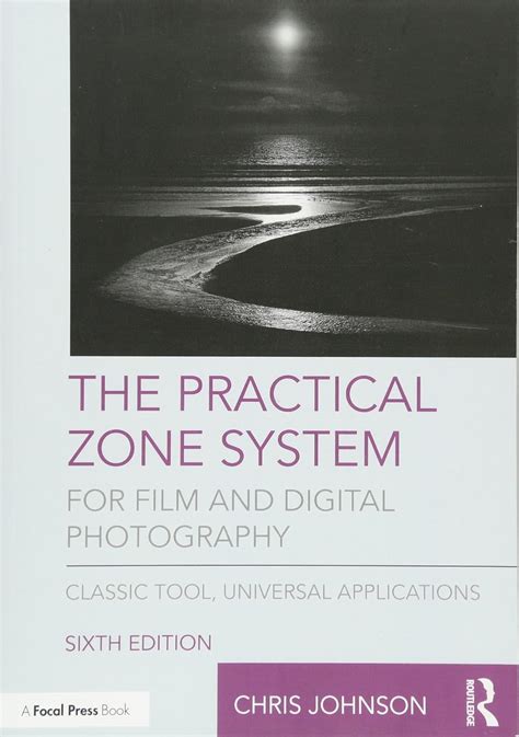 The Practical Zone System A Guide To Photographic Control