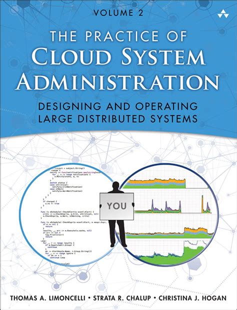 The Practice Of Cloud System Administration Designing And Operating Large Distributed Systems Volume 2 Ebook Thomas A Limoncelli