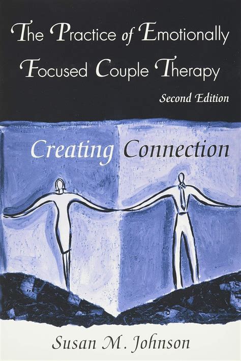 The Practice Of Emotionally Focused Couple Therapy Text Only 2ndsecond Edition By S M Johnson