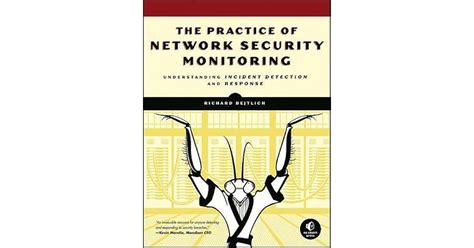 The Practice Of Network Security Monitoring Understanding Incident Detection And Response Richard Bejtlich