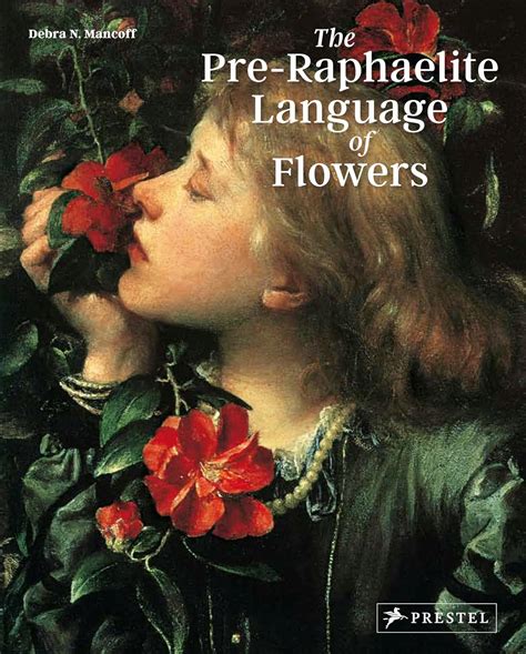 The Pre Raphaelite Language Of Flowers