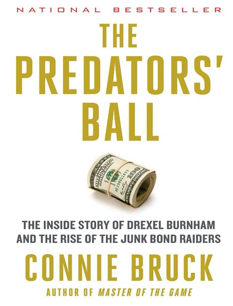 The Predators' Ball: The Inside Story Of Drexel Burnham And The Rise Of The Junk Bond Raiders