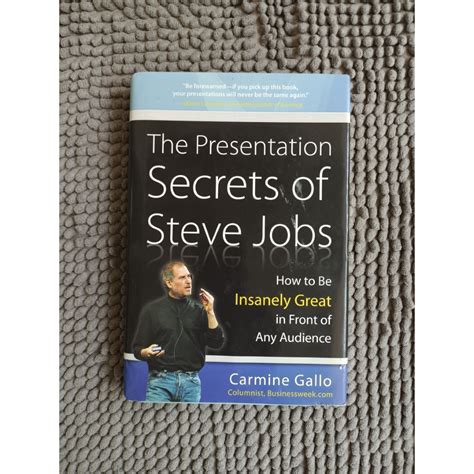The Presentation Secrets Of Steve Jobs: How To Be Insanely Great In Front Of Any Audience
