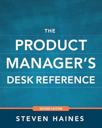 The Product Manager's Desk Reference 2 E