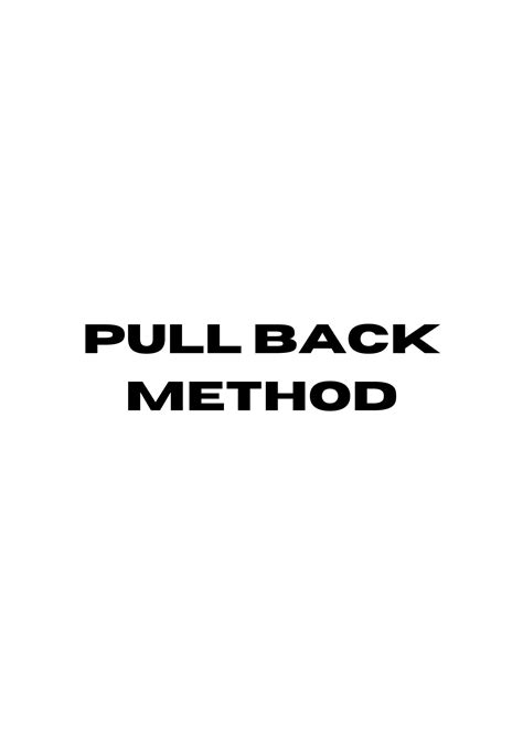 the pull back method in dating