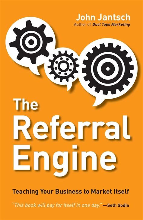 The Referral Engine Teaching Your Business To Market Itself