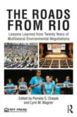 The Roads From Rio Lessons Learned From Twenty Years Of Multilateral Environmental Negotiations
