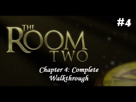 The Room 2 Walkthrough Chapter 4