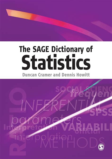 The Sage Dictionary Of Statistics A Practical Resource For Students In The Social Sciences 1st Editi