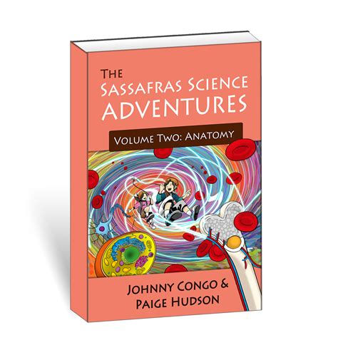 The Sassafras Science Adventures Volume 2 Anatomy Volume Science - Volume Science